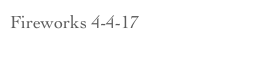 Fireworks 4-4-17